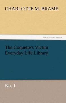 portada the coquette's victim everyday life library (in English)
