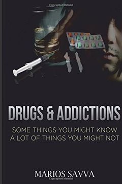 portada Drugs and Addictions: Some Things you Might Know, a lot of Things you Might Not: Volume 3 (Psychology and Health) (in English)