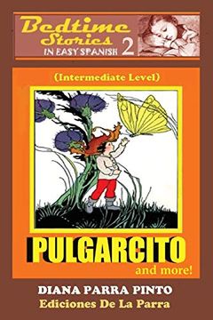 portada Bedtime Stories in Easy Spanish 2: Pulgarcito and More! (Intermediate Level)