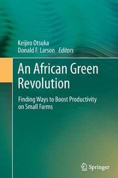 portada An African Green Revolution: Finding Ways to Boost Productivity on Small Farms (in English)