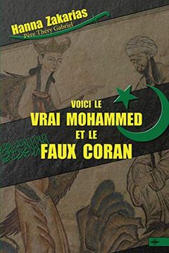 portada Voici le Vrai Mohammed et le Faux Coran (in French)