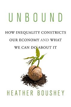 portada Unbound: How Inequality Constricts our Economy and What we can do About it (en Inglés)