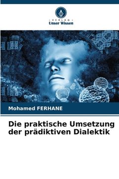 portada Die praktische Umsetzung der prädiktiven Dialektik (in German)