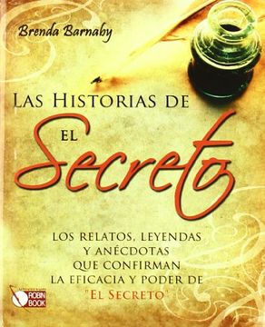 portada Las Historias de El Secreto: Los Relatos, Leyendas Y Anécdotas Que Confirman La Eficacia Y Poder de El Secreto (in Spanish)