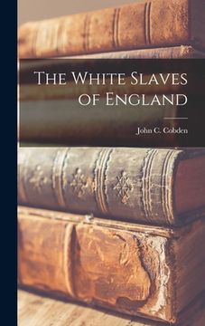 portada The White Slaves of England (en Inglés)