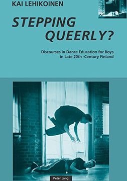 portada Stepping Queerly?: Discourses in Dance Education for Boys in Late 20th-Century Finland (en Inglés)