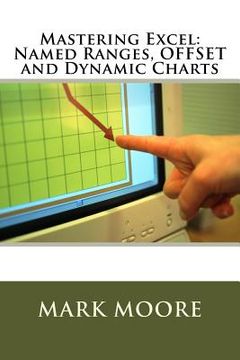 portada Mastering Excel: Named Ranges, OFFSET and Dynamic Charts (en Inglés)