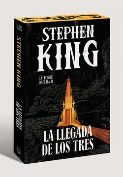 portada La llegada de los tres (edición cantos tintados) (La Torre Oscura 2)