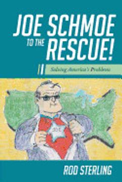 portada Joe Schmoe to the Rescue! Solving America's Problems (en Inglés)