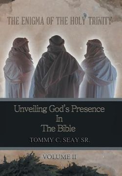 portada The Enigma of the Holy Trinity: Unveiling God's Presence in the Bible (en Inglés)