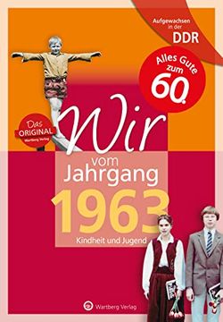 portada Aufgewachsen in der ddr - wir vom Jahrgang 1963: Kindheit und Jugend (en Alemán)