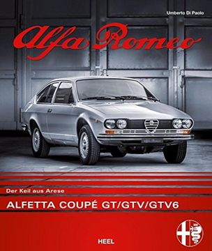 portada Alfa Romeo Alfetta Coupé Gt/Gtv/Gtv6: Der Keil aus Arese (en Alemán)