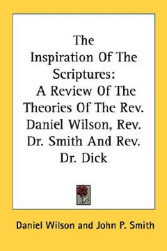 the inspiration of the scriptures: a rev