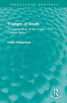 portada Triangle of Death: The Inside Story of the Triads – the Chinese Mafia (Routledge Revivals) (en Inglés)