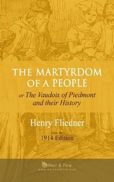 portada The Martyrdom of a People: Or the Vaudois of Piedmont and Their History (en Inglés)