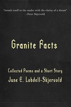 portada Granite Facts: Collected Poems and a Short Story (en Inglés)
