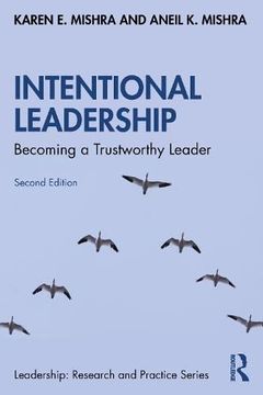 portada Intentional Leadership: Becoming a Trustworthy Leader (Leadership: Research and Practice) (en Inglés)