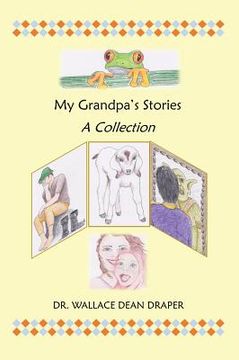 portada My Grandpa's Stories: A Collection (in English)