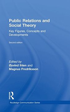 portada Public Relations and Social Theory: Key Figures, Concepts and Developments (Routledge Communication Series) (en Inglés)