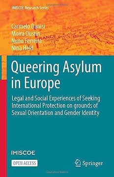portada Queering Asylum in Europe: Legal and Social Experiences of Seeking International Protection on Grounds of Sexual Orientation and Gender Identity (in English)
