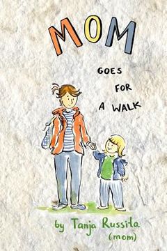 portada Mom Goes for a Walk: Picture book for the youngest readers (in English)