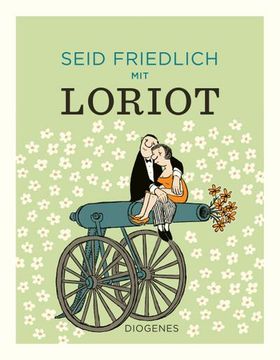 portada Seid Friedlich mit Loriot (en Alemán)