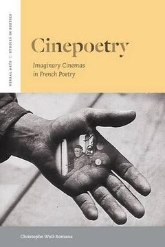 portada Cinepoetry: Imaginary Cinemas in French Poetry (Verbal Arts: Studies in Poetics) (in English)