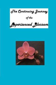 portada the continuing journey of the experienced blossom (en Inglés)