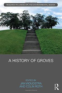 portada A History of Groves (Routledge Research in Landscape and Environmental Design)