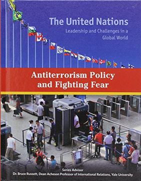 portada Antiterrorism Policy and Fighting Fear - the United Nations (United Nations: Leadership and Challenges in a Global World) 