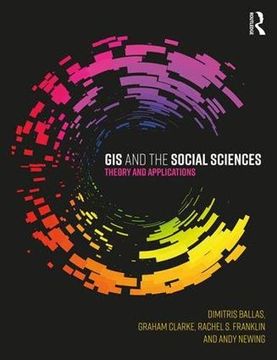 portada GIS and the Social Sciences: Theory and Applications