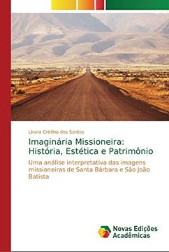 portada Imaginária Missioneira: História, Estética e Patrimônio