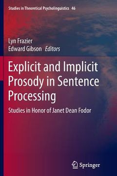 portada Explicit and Implicit Prosody in Sentence Processing: Studies in Honor of Janet Dean Fodor