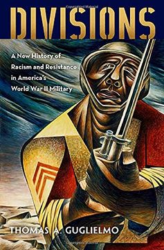 portada Divisions: A new History of Racism and Resistance in America'S World war ii Military (en Inglés)