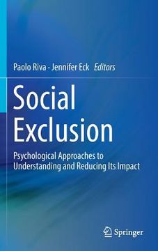 portada Social Exclusion: Psychological Approaches to Understanding and Reducing Its Impact (in English)