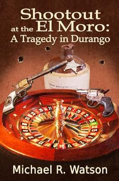 portada Shootout at the El Moro: A Tragedy in Durango (in English)