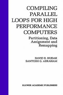 portada compiling parallel loops for high performance computers: partitioning, data assignment and remapping