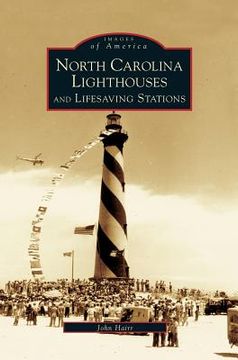 portada North Carolina Lighthouses and Lifesaving Stations (en Inglés)
