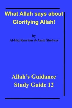 portada What Allah says about Glorifying Allah!: Allah's Guidance Study Guide 12 (en Inglés)