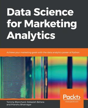 portada Data Science for Marketing Analytics: Achieve Your Marketing Goals With the Data Analytics Power of Python 