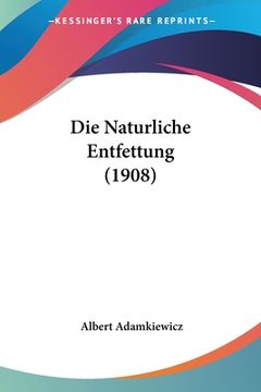 portada Die Naturliche Entfettung (1908) (en Alemán)