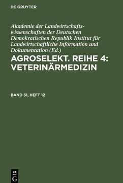 portada Agroselekt. Reihe 4: Veterinärmedizin, Band 31, Heft 12, Agroselekt. Reihe 4: Veterinärmedizin Band 31, Heft 12 (in German)
