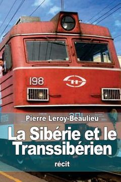 portada La Sibérie et le Transsibérien: Le Pays et les Habitans (en Francés)