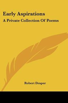 portada early aspirations: a private collection of poems (in English)