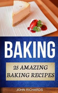 portada Baking: 25 Amazing Baking Recipes