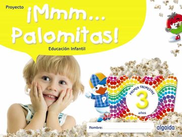 portada Mmm.   Palomitas! Educacion Infantil 3 Años Primer Trimestre