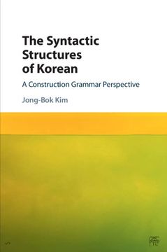 portada The Syntactic Structures of Korean: A Construction Grammar Perspective (in English)