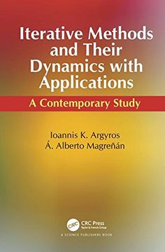 Iterative Methods and Their Dynamics with Applications: A Contemporary Study (en Inglés)
