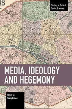 portada Media, Ideology and Hegemony (Studies in Critical Social Sciences) (en Inglés)