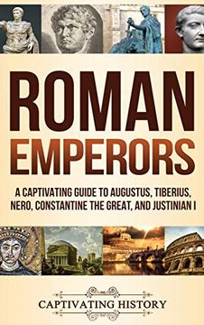 portada Roman Emperors: A Captivating Guide to Augustus, Tiberius, Nero, Constantine the Great, and Justinian i (in English)